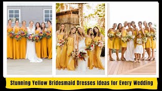 Stunning Yellow Bridesmaid Dresses Ideas for Every Wedding [upl. by Avlasor]