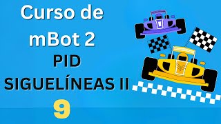 PID Siguelíneas mBot2  Algoritmo para competiciones de robots [upl. by Assirram]