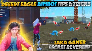 DESERT EAGLE HEADSHOT TIPS amp TRICKS BY DESERT KING LAKA GAMER😱 DESERT AIMBOT TIPS amp TRICKS👽 [upl. by Plante]