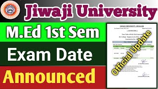 Jiwaji University MEd 1st semester exam date announced med first sem Time Table nkhelp jiwaji [upl. by Dun]