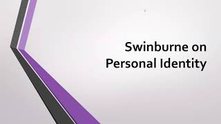 Richard Swinburne on Personal Identity  Defending Substance Dualism [upl. by Atteloj]