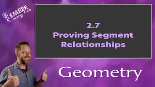 27 Proving Segment Relationships  Geometry  Ember Learning Labs [upl. by Kcirej]