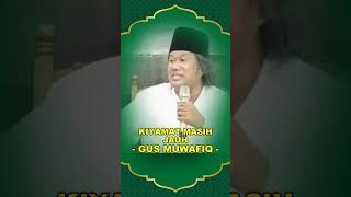 apakah kiamat sudah dekat  Gus Muwafiq [upl. by Veneaux]