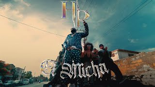 El Micha  HP Video Oficial [upl. by Ofloda]