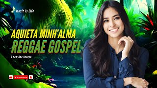 Aquieta MinhAlma  Ministério Zoe Versão Reggae Remix Gospel 2024 [upl. by Weslee]