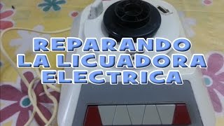 Reparaciones Domesticas  Reparando La Licuadora Eléctrica  Teoría  Practica [upl. by Eneiluj]