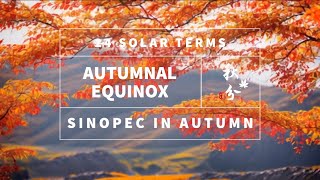 24 Solar Terms Autumnal Equinox [upl. by Stralka]