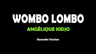 Wombo Lombo  Angélique Kidjo karaoke version [upl. by Uaeb820]