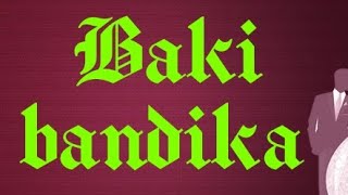 Baki bandika [upl. by Kurtis]