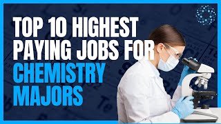 Top 10 Highest Paying Chemistry Jobs [upl. by Bang]