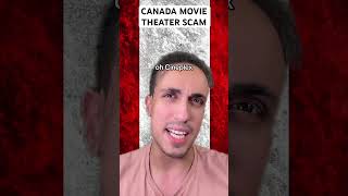 Canada Movie Theater Scam [upl. by Sone]