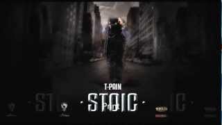 T Pain  Wool Over My Eyes Stoic Mixtape [upl. by Dine]