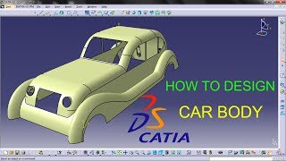 HOW TO DESIGN CAR BODY USING CATIA [upl. by Nuawd]