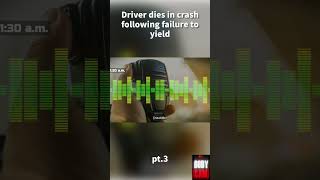 Driver dies in crash following failure to yield pt3 police [upl. by Ameer975]