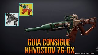 Como conseguir el EXOTICO KHVOSTOV Guia completa  Destiny 2 [upl. by Tekcirc]