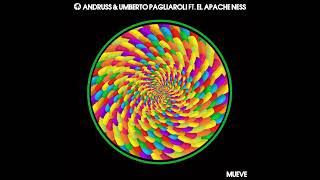 Andruss Umberto Pagliaroli El Apache Ness  Mueve Original Mix [upl. by Ira]