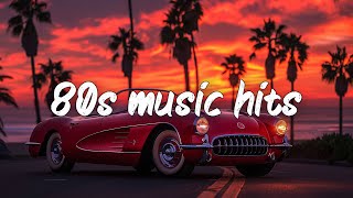 80s music hits  80s playlist greatest hits  best 80s songs [upl. by Abbotsun]