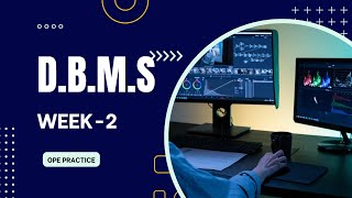 DBMS WEEK2 OPE PRACTICE [upl. by Molini]