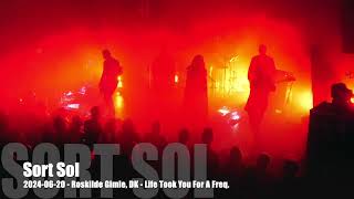 Sort Sol  Life Took You For A Freq  20240620  Roskilde Gimle DK [upl. by Nairda]