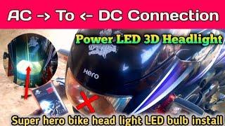 AC to DC Connection Hero Super Splendor Bike LED bulb installation  Power LED 3D Headlight install [upl. by Eixor102]