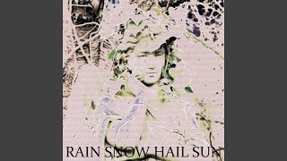 Rain Snow Hail Sun feat Atlantean Blood amp The Weird Rider [upl. by Laband]