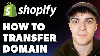 How to Transfer Domain on Shopify Full 2024 Guide [upl. by Gnaw46]