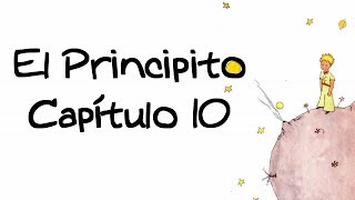 Capítulo 10 El Principito Con ilustraciones Antoine de SaintExupéry [upl. by Enalb]