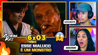 ESSE CARA É MUITO PERIGOSO  Cobra Kai 6x03 🇧🇷  React em Casal 🔥 [upl. by Candide366]