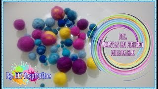 TUTORIAL COMO HACER BOLITAS EN FIELTRO AMASADO PASO A PASO [upl. by Ibrad]