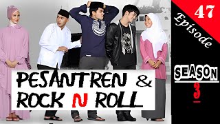 PESANTREN ROCK N ROLL SEASON 3 EPS 47 [upl. by Enilada]