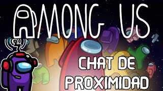 COMO JUGAR AMONG US CON CHAT DE PROXIMIDAD  PC  ANDROID  ESPAÑOL [upl. by Atsocal]