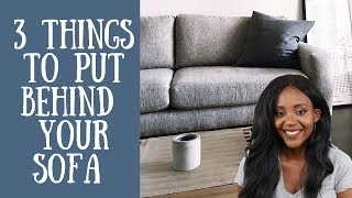 3 Things To Put Behind Your Sofa [upl. by Learsi]