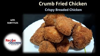 Crumb Fried Chicken  Crispy Breaded Chicken  With Subtitles  Recipe  248 [upl. by Nehtan360]