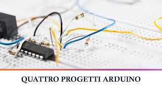 Quattro progetti Arduino Uno R4 semplici efficaci e utili [upl. by Malinda]