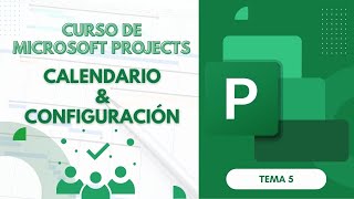 Microsoft Project Curso Básico Parte 5  Configurar el Calendario de Microsoft Project [upl. by Ennyletak332]