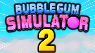 Bubble Gum Simulator 2 CONFIRMED 🍬 1 [upl. by Elime]