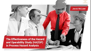 The Effectiveness of the Hazard and Operability Study Methodology in Process Hazard Analysis [upl. by Currier119]