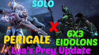 Warframe Luas Prey Update  Eidolon 6x3 Solo  PERIGALE  No RivenBlessCipherPads [upl. by Kenyon]