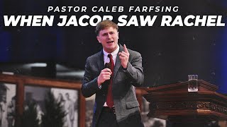 quotWhen Jacob Saw Rachelquot  Pastor Caleb Farfsing  92924 PM [upl. by Enyawad]