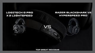 Logitech G Pro X 2 Lightspeed Vs Razer Blackshark V2 Hyperspeed Pro [upl. by Akaya662]