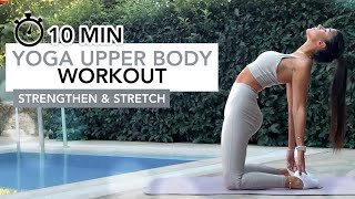 10 MIN YOGA UPPER BODY WORKOUT  Arms Shoulders Chest amp Back Strengthen amp Stretch  Eylem Abaci [upl. by Allianora223]