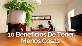 10 Beneficios De Tener Menos Cosas 😀 MINIMALISMO [upl. by Apoor]