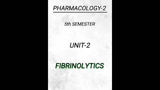 Pharmacology25th semunit2FIBRINOLYTICS pharmacy pharmacynotes shortsvideo shorts [upl. by Ulu]