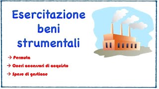 Esercitazione pratica beni strumentali ragioneria economiaaziendale lezionionline [upl. by Pillihpnhoj192]