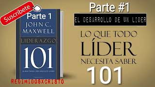 Liderazgo 101 Lo que todo líder necesita saber  John Maxwell Audiolibro [upl. by Mihsah]