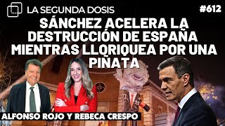 Annus horribilis Sánchez acelera la destrucción de España mientras lloriquea por una piñata [upl. by Flavian897]