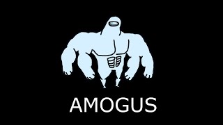 amogus → AMOGUS [upl. by Enaywd356]