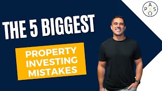 The 5 Biggest Property Investing Mistakes [upl. by Nanerb]