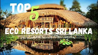 Top Eco Resorts  Sri Lanka  Eco Hotels [upl. by Omura532]