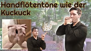 Handpfeife Tutorial deutsch  Musik mit Händen lernen [upl. by Justus]